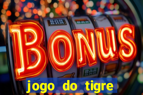 jogo do tigre plataforma nova